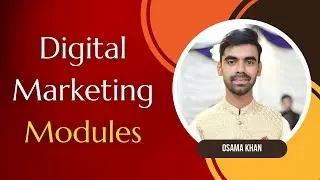 Digital Marketing Course Module | Best Skill In Digital Marketing | Earn Money As Digital Marketer