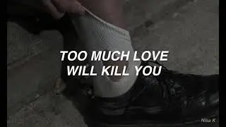 Queen - Too Much Love Will Kill You | Türkçe Çeviri