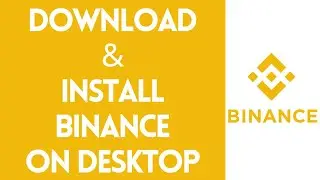 How To Download & Install Binance App On PC | Download & Install Binance Desktop App