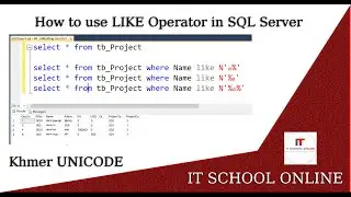 How to use LIKE Operator in SQL Server Khmer Unicode