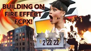 Building on FIRE EFFECT Final Cut Pro X No PLUGINS!