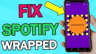How to Fix Spotify Wrapped 2022 Not Showing Up/Not Working