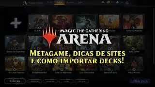 MTG Arena: Dicas de Metagame, Sites e Importar Decks!