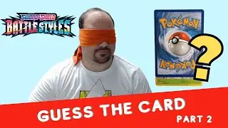 🔥 GUESS THE CARD CHALLENGE (BLINDFOLDED 😱) PART 2🔥 BATTLE STYLES OPENING POKEMON TCG