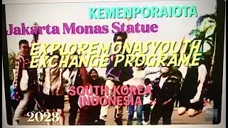 Snapshot Explore Monas Youth Exchange Program 2023 South Korea Indonesia ​KemenPora IOTA