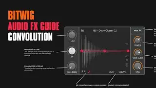 Convolution - Bitwig Audio FX Guide