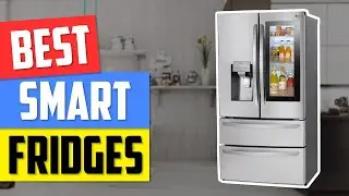 Top 5 Smart Fridges in 2024 👌