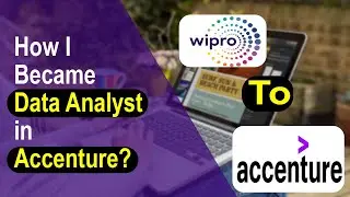 How i became a Data Analyst ? | Wipro CRS to Accenture DA | Accenture Data Analyst | Accenture |