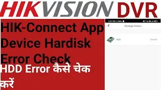 How to HIK-Connect App Device Hdd Error Check!! Hikvision Dvr Hadisk Error Check In HIK-Connect App