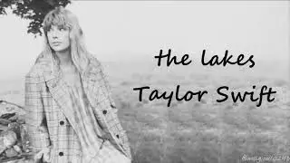 Taylor Swift - the lakes (Lyrics)