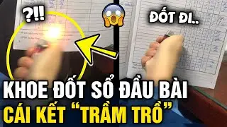 Lấy bật lửa ĐỐT SỔ ĐẦU BÀI, nữ sinh khiến dân mạng 'TRẦM TRỒ' với kết quả | Tin 3 Phút