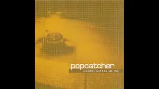 popcatcher - Turning Around Alone (1999) [Full EP]