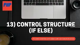 13) Control Structure in PHP | if else in PHP