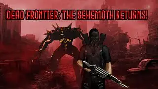 Dead Frontier The Behemoth Returns!