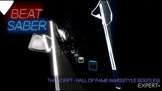 [Beat Saber] The Script - Hall of Fame [Ex+]