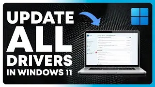 How to update all drivers on windows 11 - Beginners Guide
