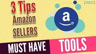 TOP 3 Tips for selling on Amazon - Must have TOOLS / Extensions to Become PROFITABLE Amazon Seller!
