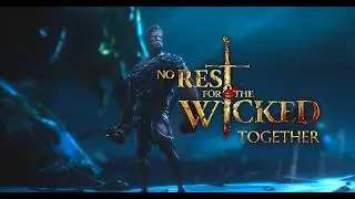 No Rest For The Wicked Together Ep 1 - Cerim