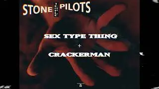 Stone Temple Pilots - Cracker Type Man [Mashups Versions] HD