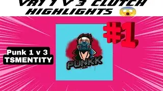 VR1 PUNK 1V3 CLUTCH TSMENTITY |  PUNK CLUTCH IN SCRIMS | PUNK HIGHLIGHTS | HIGHLIGHT VIDEO #vr1punk