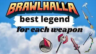 Best legend for every weapon in brawlhalla