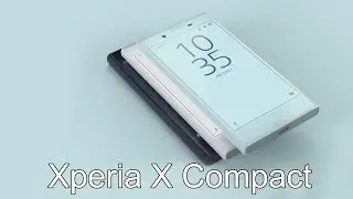 Встречайте новый Sony Xperia X Compact