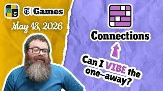 I did not see that... | NYT Connections May 18, 2026