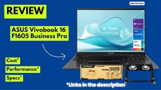 ASUS Vivobook 16 F1605 Review | Best Business Laptop 2025 | i7-1355U, 16GB RAM, 1TB SSD