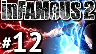 Infamous 2 (HD Walkthrough) Part 12 - Bodybuilding Rambo