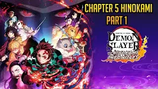 Demon Slayer: Kimetsu no Yaiba - The Hinokami Chronicles - Chapter 5 Hinokami Part 1