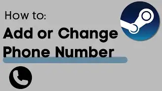 How To Add Phone Number On Steam - Full Guide 2024