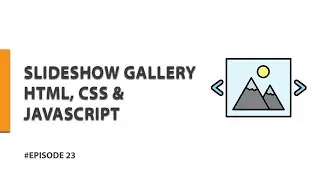 TUTORIAL MEMBUAT SLIDESHOW GALLERY | HTML, CSS & JAVASCRIPT