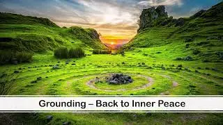 Grounding - Back to Inner Peace