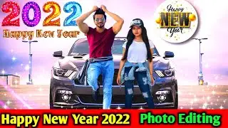 happy new year photo editing 2022 | happy new year 2022 photo editing | new year photo editing 2022