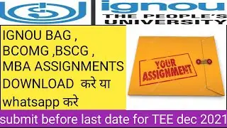 ignou bag bcomg bscg mba assignment download pdf 2021 for dec 2021
