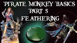 Pirate Monkey Basics - Part 5 - Feathering