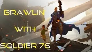 Brawlin with soldier 76 (22 ELINIMATIONS)