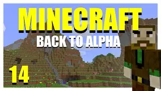 Minecraft Back to Alpha ○ Ep 14: Wheat Farmer Extraordinaire