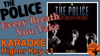 the Police - Every Breath You Take Higher key +1 [karaoke]