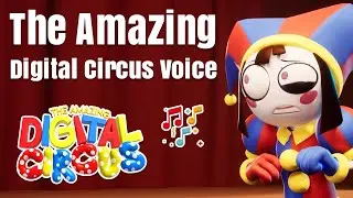 The Amazing Digital Circus Voice | AI Text to speech Voice Generator 