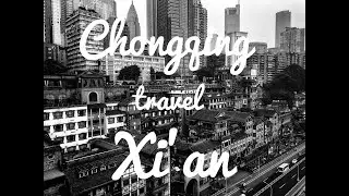 My Trip to Chongqing & Xi’an China | Travel_Vlog