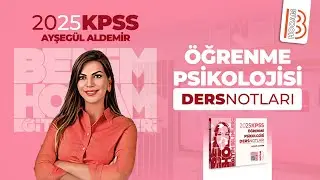 24) Öğrenme Psikolojisi - Gestatt Bütüncül Kuramı Ve Algı Örgütleme Yasaları - Ayşegül ALDEMİR -2025