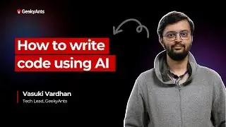 How To Write Code Using AI | Vasuki Vardhan | Tech Community | GeekyAnts