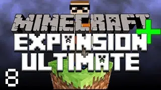 MINECRAFT EXPANSION ULTIMATE/ #8 /Custom Mod Pack