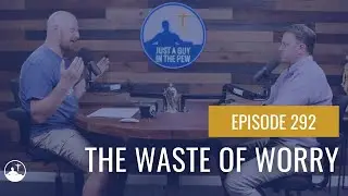 The Waste of Worry