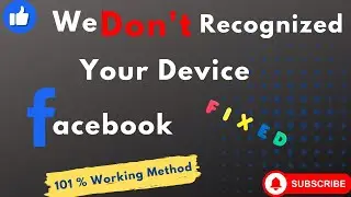 Facebook Error | We Don't Recognized Your Device Facebook Problem fixed 2024