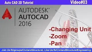 How to Change Unit, Zoom & Pan Command in Auto CAD2016 V-03