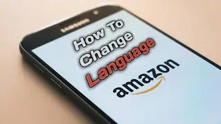 How To Change Language In Amazon App [2022]