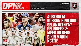 🔴TIMNAS INDONESIA SIAP TUMBANGKAN AUSTRALIA, REAL MADRID PANAS, MASA DEPAN LIVERPOOL - DPI -EPS 1365