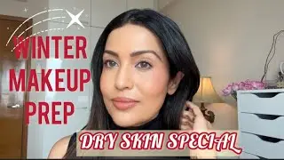 Winter makeup prep ( dry skin special )